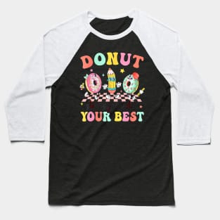 Groovy Donut Stress Best Test Day Teachers Kids Baseball T-Shirt